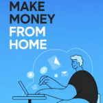 how to earn money from home